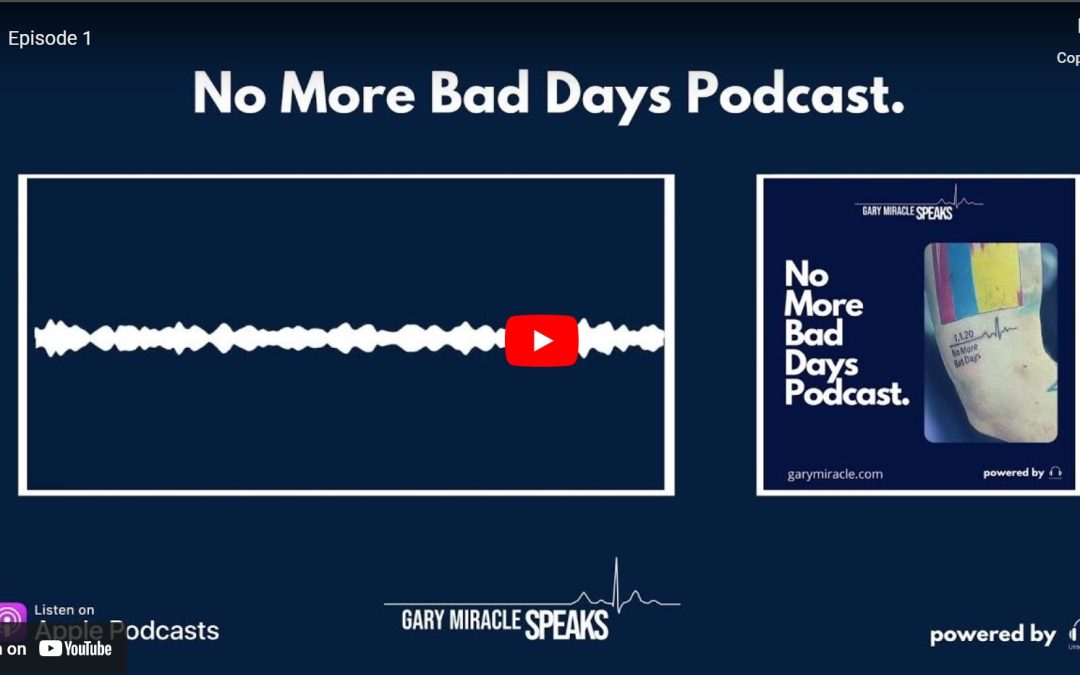 No More Bad Days Podcast: Episode 1