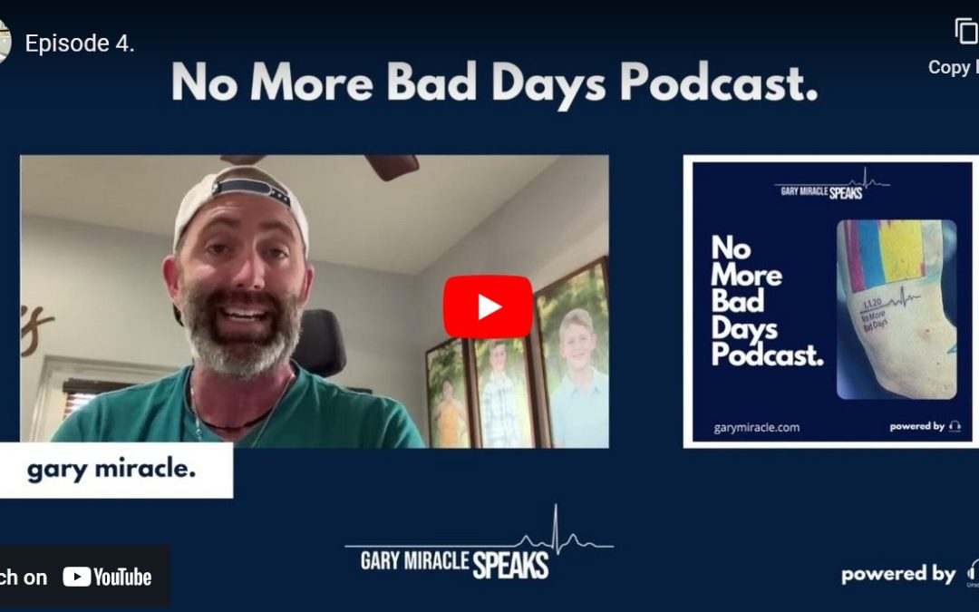 No More Bad Days Podcast: Episode 4